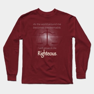 righteous Long Sleeve T-Shirt